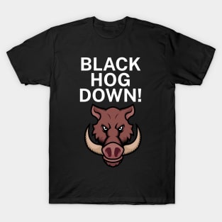 Black hog down T-Shirt